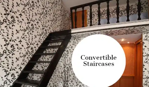 Convertible Staircase for small space 